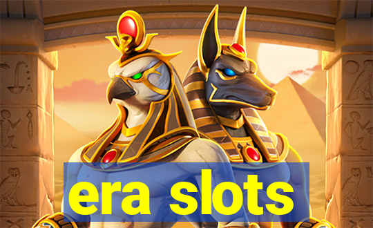 era slots