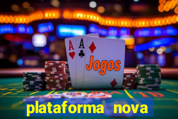 plataforma nova pagando bem