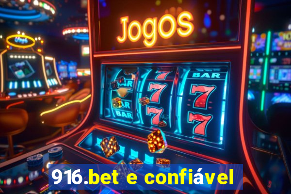 916.bet e confiável