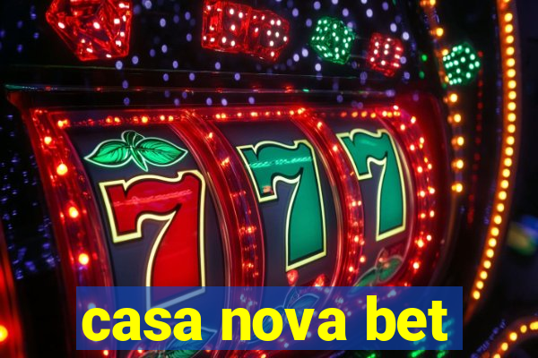 casa nova bet