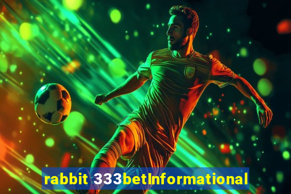 rabbit 333betInformational