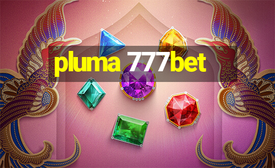 pluma 777bet