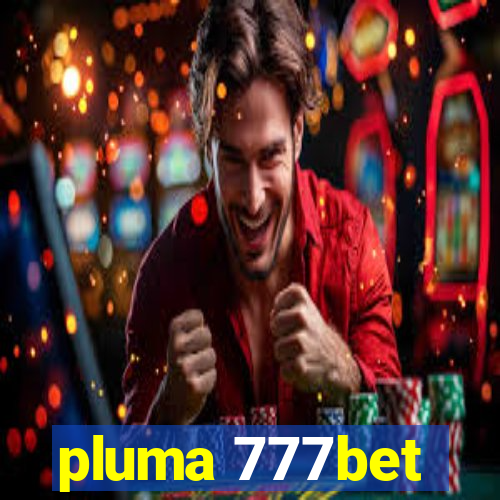 pluma 777bet