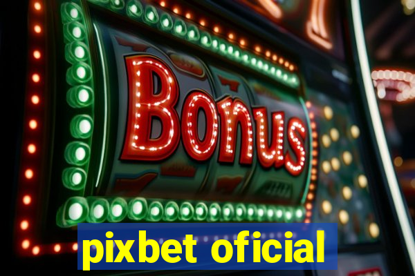 pixbet oficial