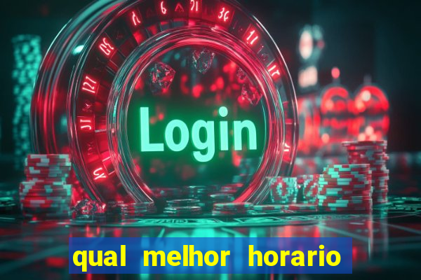 qual melhor horario para jogar o rato