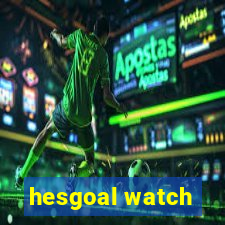 hesgoal watch