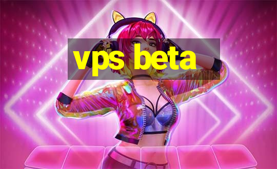 vps beta