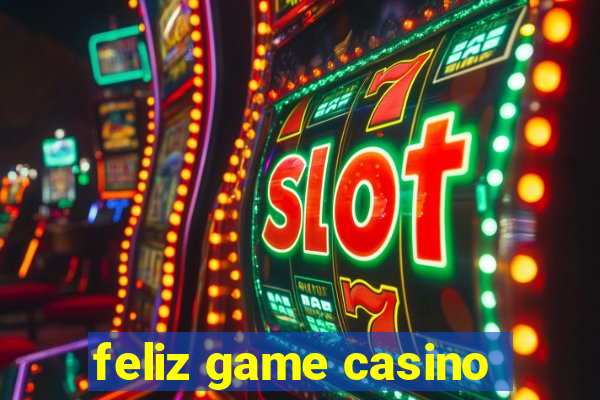 feliz game casino