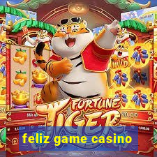 feliz game casino