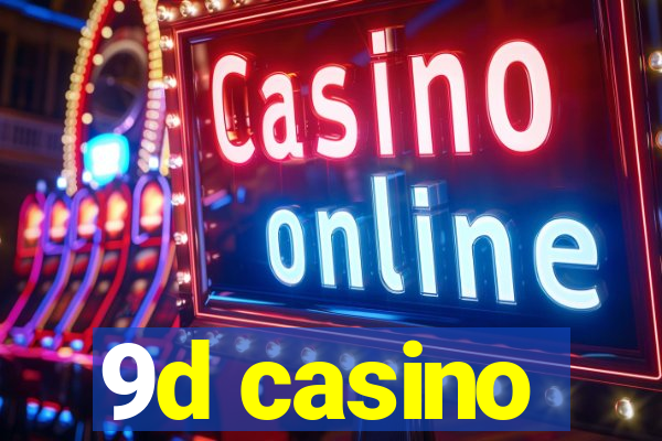 9d casino