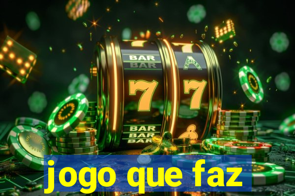 jogo que faz