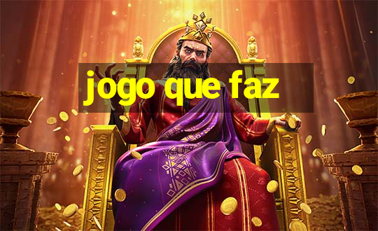 jogo que faz