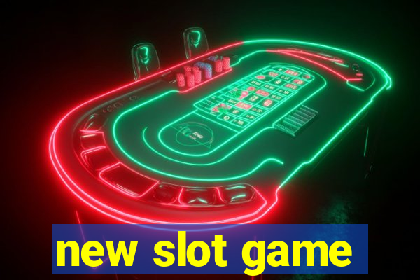 new slot game