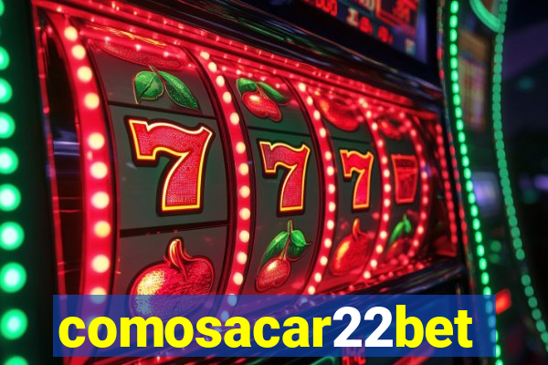 comosacar22bet