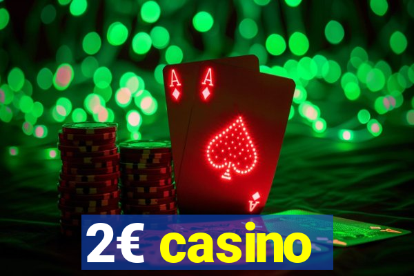 2€ casino