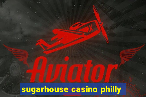 sugarhouse casino philly