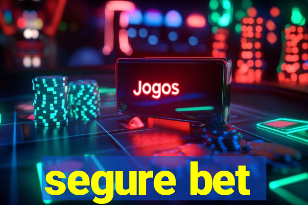 segure bet