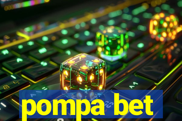 pompa bet