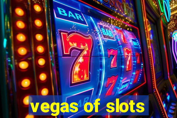 vegas of slots