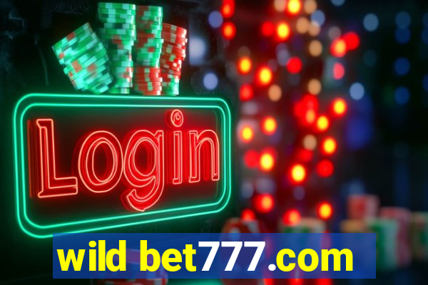 wild bet777.com