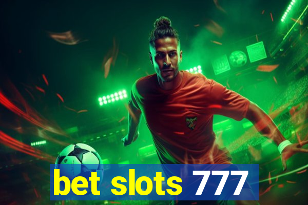 bet slots 777