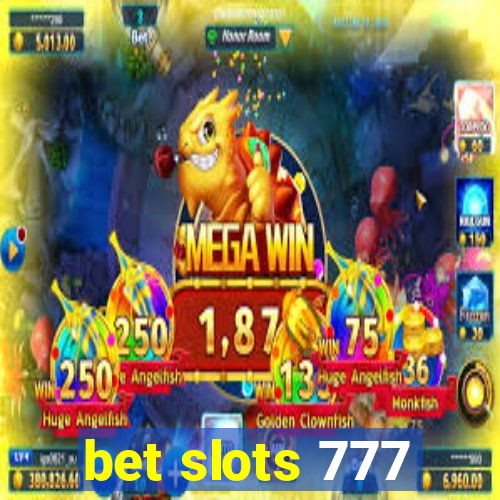 bet slots 777