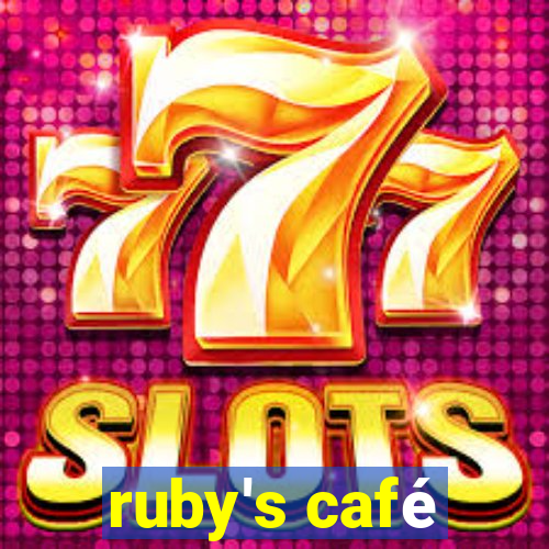 ruby's café