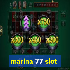 marina 77 slot