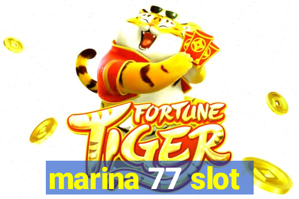 marina 77 slot