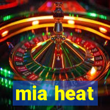 mia heat