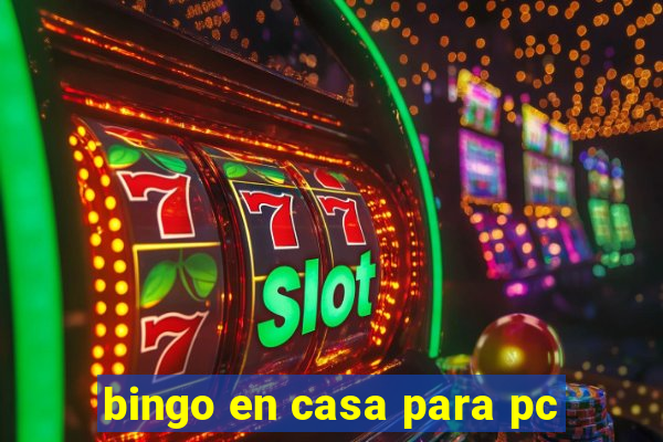 bingo en casa para pc