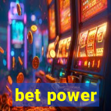 bet power