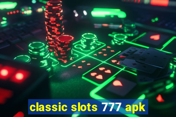 classic slots 777 apk