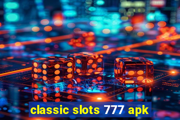 classic slots 777 apk