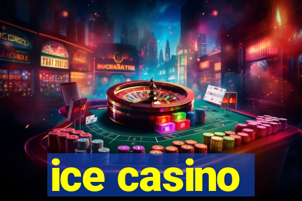 ice casino