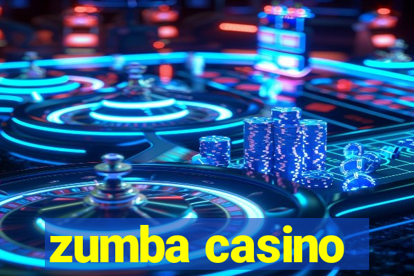 zumba casino