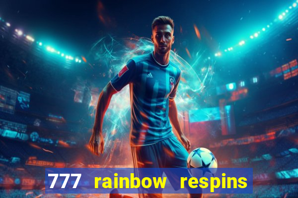 777 rainbow respins slot free play