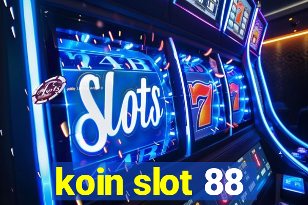 koin slot 88