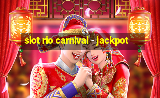 slot rio carnival - jackpot