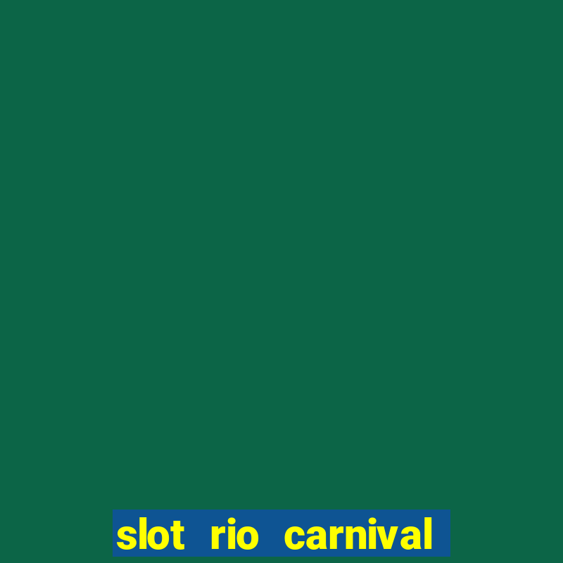 slot rio carnival - jackpot