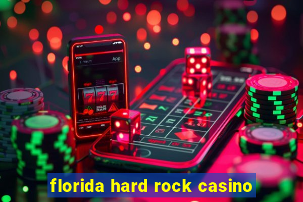 florida hard rock casino