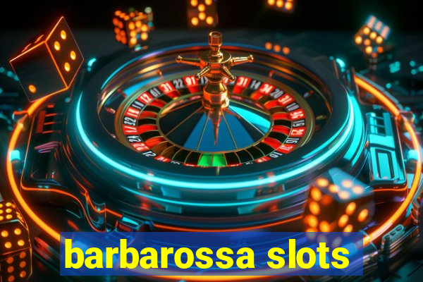 barbarossa slots