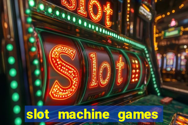 slot machine games for free