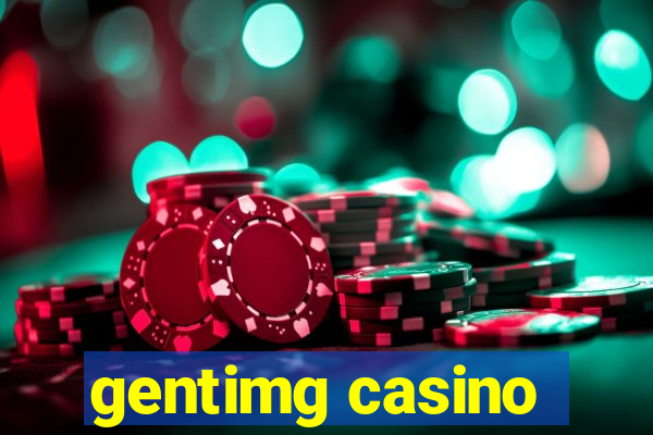 gentimg casino