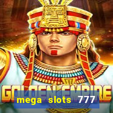 mega slots 777 casino online