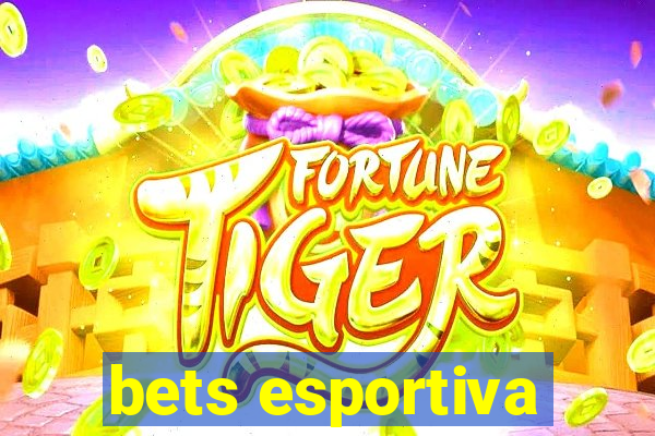 bets esportiva