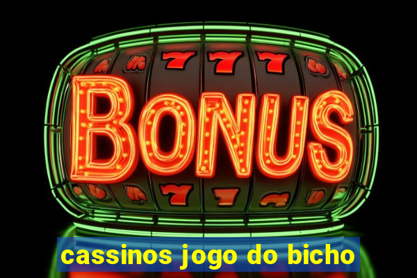 cassinos jogo do bicho