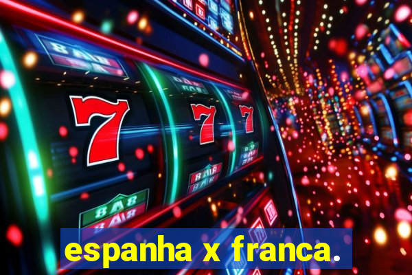 espanha x franca.