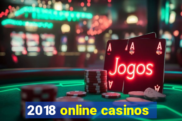 2018 online casinos