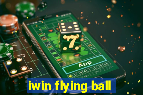 iwin flying ball